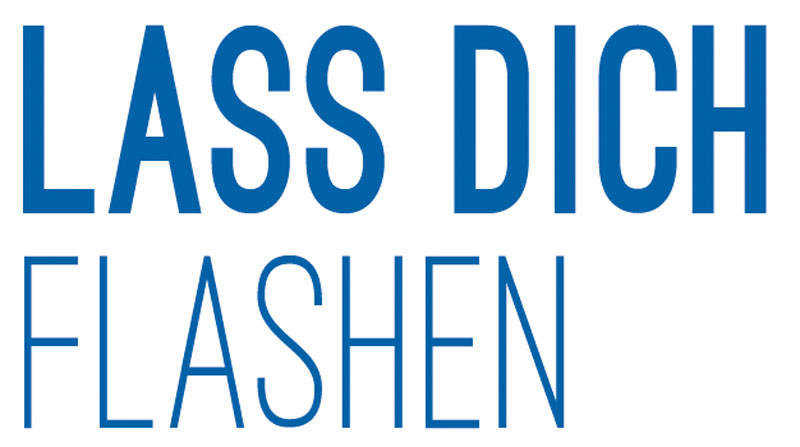 Lass Dich flashen